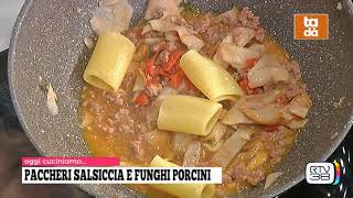 Paccheri con salsiccia e funghi porcini [upl. by Geraint]