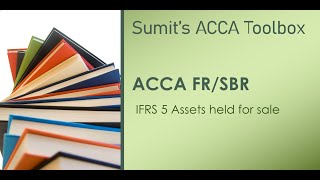 ACCA FRSBR  IFRS 5 Noncurrent Assets Held for Sale and Discontinued Operations [upl. by Suehtomit484]