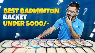 Best Badminton Racket Under 5000 Rs  Top 10 Badminton Racket  Yonex LiNing Mizuno Ashaway [upl. by Inman]