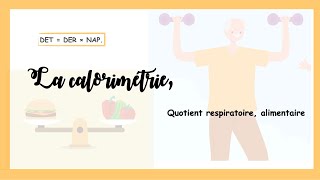 La calorimétrie le quotient respiratoire le quotient alimentaireBioénergétique [upl. by Eelibuj826]