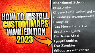 HOW TO INSTALL WAW CUSTOM ZOMBIES MAPS IN 2023 QUICK amp EASY [upl. by Tammie]