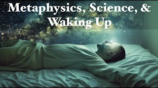 Metaphysics Science and Waking Up dialogue with Roman Campolo [upl. by Burn]