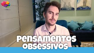 Como superar Pensamentos Repetitivos ou Obsessivos [upl. by Rubi]