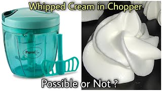 Whipped Cream In Chopper  Chopper में Whipped क्रीम बना सकते हैं  Whipped Cream Without Beater [upl. by Ylelhsa143]