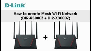 DLink How to Setup a Mesh Network with DIRX3000Z  DIRX3000Z AX3000 WiFi 6 Router [upl. by Osbourn]