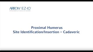 The Proximal Humerus Ch 1  IdentificationInsertion with the Arrow® EZIO® System [upl. by Gesner]