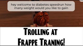 TROLLING AT FRAPPE TRAININGS  Roblox [upl. by Amathist809]