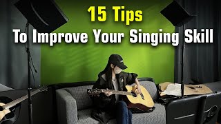 15 Tips To Improve Your Singing Skill [upl. by Luisa]