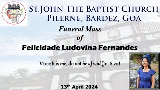 Funeral Mass of Felicidade Ludovina Fernandes  13042024 [upl. by Stan]