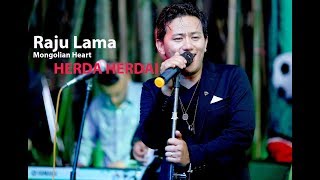 Herda Herdai  Raju Lama Mongolian Heart [upl. by Merow724]