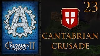 CK2 The Cantabrian Crusades 23 [upl. by Aicilak]