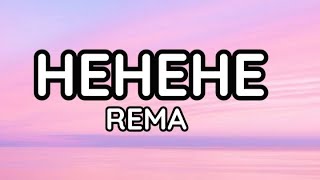 Rema  Hehehe official lyrics video [upl. by Ailaro789]