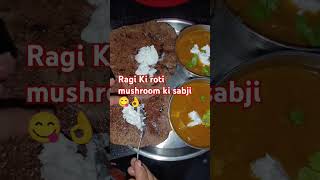 Ragi Ki roti mushroom ki sabjihelthyfood recipe cooking nishamadulika [upl. by Niram]