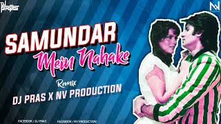 Samundar Mein Naha Ke Remix DJ Pras x NV Production  RD Burman  Pukar 1983  Amitabh Bachchan [upl. by Bonacci603]