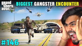 BIGGEST GANGSTER ENCOUNTER  GTA V GAMEPLAY 146 [upl. by Slaohcin]