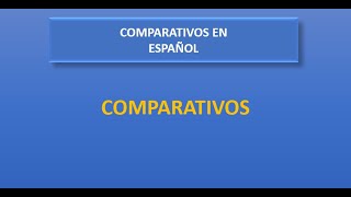 Comparatives in Spanish  COMPARATIVOS en Español Con Actividad [upl. by Rebane279]