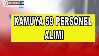 KAMUYA 59 PERSONEL ALIMI İŞKUR İŞ İLANLARI [upl. by Skell]