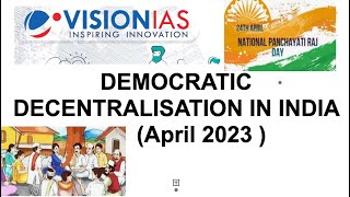 Democratic decentralisation in India  Vision current affairs  April month  Polity  upsc [upl. by Onairpic57]