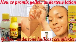 BEST WAY TO PROMIX YELLOW UNDER TONE BODY LOTION FOR A YELLOW SKIN PROMIX YELLOW UNDERTONE LOTION [upl. by Murage]