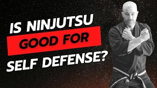 Is Ninjutsu Good for Self Defense [upl. by Harcourt]