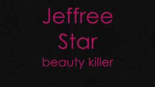 Jeffree Star  beauty killer lyrics [upl. by Llirrehs]