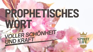 Prophetisches Wort 2024 voller Schönheit und Kraft  SpiritLife [upl. by Notreve]