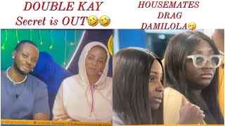 BBNAIJA 2024 DOUBLE KAY BUSTED🤣 Housemates CALL OUT Damilola For Being RUDEBbnaija Season 9 [upl. by Ibok792]