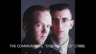 THE COMMUNARDS quotDISENCHANTEDquot live 1988 [upl. by Harobed]