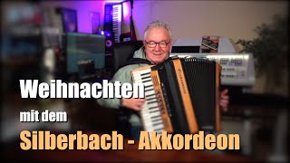 Weihnachten mit dem Silberbach Akkordeon [upl. by Kolk620]