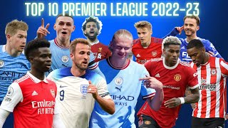 TOP 10 Meilleurs Joueurs Premier League 202223 TOP player [upl. by Picardi]