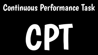 Continuous Performance Task  CPT [upl. by Atirahc]