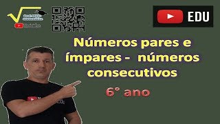 Números pares e ímpares – números consecutivos para o 6° ano [upl. by Frodi]