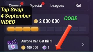 Tap Swap Any One Can Get Rich Today 4 September Video Code For 400K Free Crypto Coins [upl. by Laemsi]