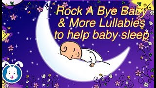 Rock A Bye Baby Lullabies with Lyrics  Music to help your baby go to sleep [upl. by Tish]