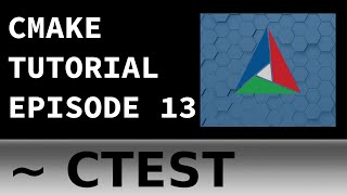 CMake Tutorial EP 13  CTest [upl. by Noach]