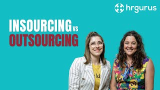 Insourcing Vs Outsourcing HR [upl. by Ardnuasac812]