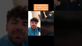 BLUR reagisce al freestyle di MATTIA CERRITO contro il Cerbero podcast di Mr marra [upl. by Helali]