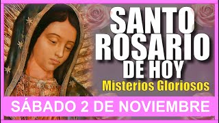 🌺 SANTO ROSARIO SÁBADO 2 DE NOVIEMBRE DE 2024 🌺 Misterios Gloriosos [upl. by Katti]