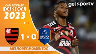 FLAMENGO 1 X 0 AUDAXRJ  MELHORES MOMENTOS  5ª RODADA CARIOCA 2023  geglobo [upl. by Ssac678]