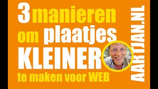 3 manieren om plaatjes KLEINER te maken voor web [upl. by Byrd411]