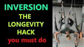 Inversion the stealth Longevity Hack [upl. by Aisyram]