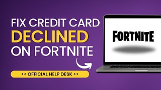 How To Fix Credit Card Declined on Fortnite EASY Solution [upl. by Meagan]