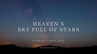 Heaven x Sky Full Of Stars northernelg edit [upl. by Tolman32]