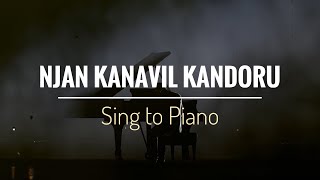 Njan Kanavil Kandoru  Aagathan  Sing to Piano 132  Karaoke with Lyrics  Athul Bineesh [upl. by Deanna]