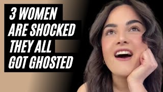 3 Women Are Shocked They All Got Ghosted Rejected By Chad Tyrone And Enrique [upl. by Lowenstein]