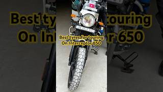 Best tyres for Interceptor 650 On road and off road for long rides royalenfieldinterceptor650 [upl. by Tnek270]