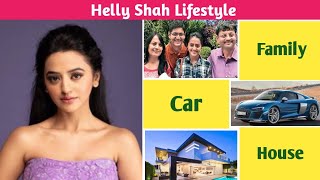 Helly Shah Lifestyle amp Biography shorts hellyshah [upl. by Yellhsa]