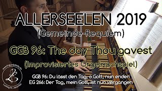 Allerseelen 2019 Postludium  GGB 96 The day Thou gavest  Du lässt den Tag o Gott nun enden [upl. by Dymoke]