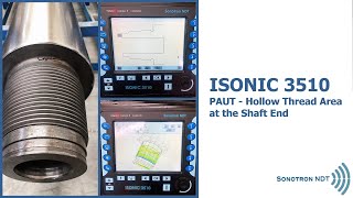 ISONIC 3510  PAUT  Hollow Thread Area at the Shaft End [upl. by Adnoma220]