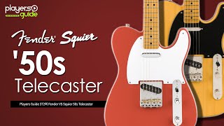 Players Guide 372회 Fender VS Squier 50s Telecaster [upl. by Root]